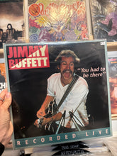 You Had to Be There - Jimmy Buffet