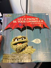Let A Frown Be Your Umbrella - Oscar The Grouch