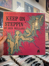 Jack Mullane - Keep on Steppin