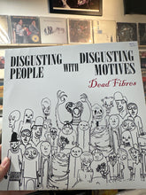 Disgusting people with Disgusting Motives - Dead Fibres