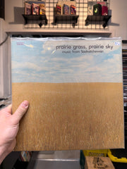 Prarie Grass, Prarie Sky - Music From Saskatchewan